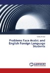 Problems Face Arabic and English Foreign Language Students