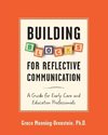 Building Blocks for Reflective Communication