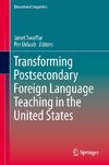 Transforming Postsecondary Foreign Language Teaching in the United States
