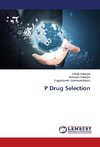 P Drug Selection