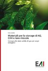 Materiali per lo storage di H2, CH4 e loro miscele