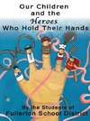 Our Children and the Heroes Who Hold Their Hands