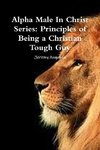 Alpha Male in Christ Series
