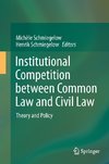 Institutional Competition between Common Law and Civil Law