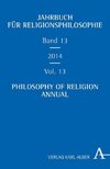 Jahrbuch für Religionsphilosophie Band 13 - Philosophy of Religion Annual Volume 13