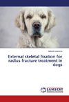 External skeletal fixation for radius fracture treatment in dogs