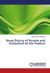 Spray Drying of Rossele and Evaluation of the Product
