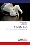 A Craft To Graft