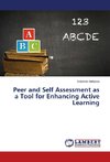 Peer and Self Assessment as a Tool for Enhancing Active Learning