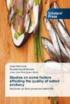 Studies on some factors affecting the quality of salted anchovy¿
