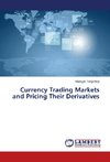 Currency Trading Markets and Pricing Their Derivatives