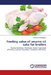 Feeding value of sesame oil cake for broilers