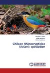 Chilean Rhinocryptidae (Avian): speciation