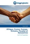 Afrique, France, Europe, Histoire, Peuples et Rencontres