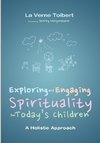 EXPLORING & ENGAGING SPIRITUAL