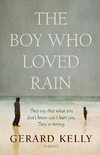 Kelly, G:  The Boy Who Loved Rain
