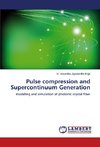 Pulse compression and Supercontinuum Generation