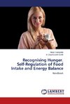 Recognising Hunger. Self-Regulation of Food Intake and Energy Balance