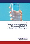 Water Management in Timarpur (Delhi): A Geographical Analysis