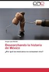 Descorchando la historia de México