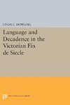 Language and Decadence in the Victorian Fin de Siecle