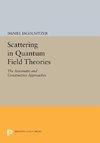 Scattering in Quantum Field Theories