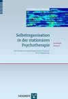 Selbstorganisation in der stationären Psychotherapie