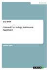 Criminal Psychology: Adolescent Aggression