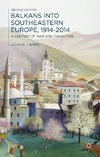 Balkans into Southeastern Europe, 1914-2014
