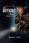 A Difficult Age