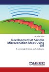 Development of Seismic Microzonation Maps Using GIS