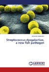 Streptococcus dysgalactiae, a new fish pathogen