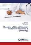 Overview of Drug Utilization Pattern in Obstetrics & Gynecology