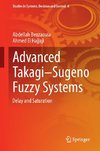 Advanced Takagi-Sugeno Fuzzy Systems