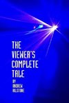 The Viewer's Complete Tale