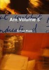 Am Volume 5