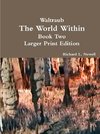 Waltraub  The World Within   Book Two   Larger Print Edition