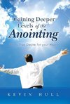 Gaining Deeper Levels of the Anointing