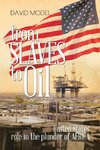 From Slaves to Oil