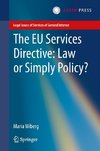 The EU Services Directive - Law or Simply Policy?