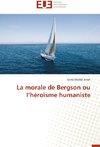La morale de Bergson ou l'héroïsme humaniste