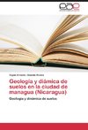 Geología y diámica de suelos en la ciudad de managua (Nicaragua)