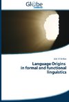 Language Origins in formal and functional linguistics