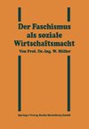 Der Faschismus als soziale Wirtschaftsmacht