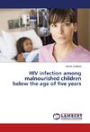 HIV infection among malnourished children below the age of five years