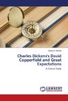 Charles Dickens's David Copperfield and Great Expectations