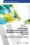 Text to UML: Die Generation von UML-Modellen aus natürlicher Sprache