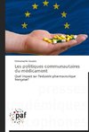 Les politiques communautaires du médicament