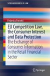 EU Competition Law, the Consumer Interest and Data Protection