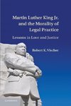 Martin Luther King Jr. and the Morality of Legal Practice